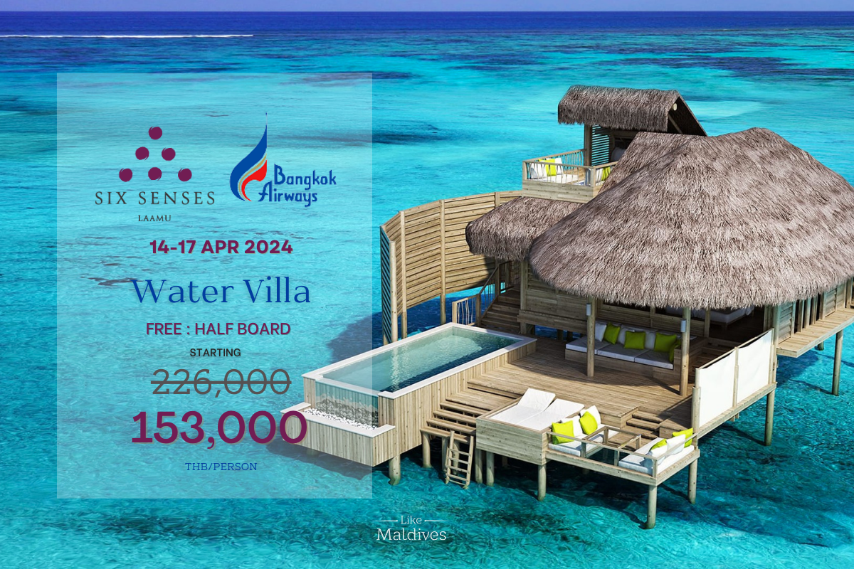 Six senses laamu include bangkoka airways 4 days 3 nights